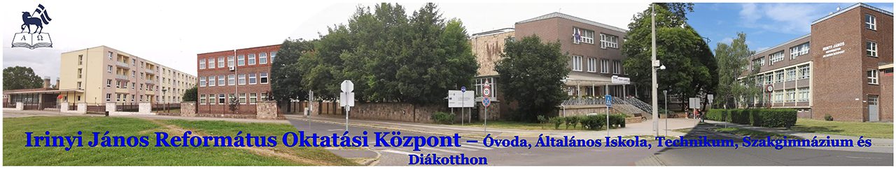 IRINYI JÁNOS REFORMÁTUS OKTATÁSI KÖZPONT